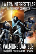 Cover: La Era Interestelar: La Trilog&iacute;a Completa - Valmore Daniels