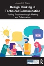 Cover: Design Thinking in Technical Communication - Routledge
