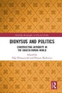 Cover: Dionysus and Politics - Routledge