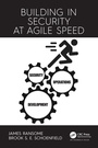 Cover: Building in Security at Agile Speed - CRC Press