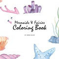 Cover: Mermaids and Fairies Coloring Book for Teens and Young Adults (8.5x8.5 Coloring Book / Activity Book) - Sheba Blake Publishing