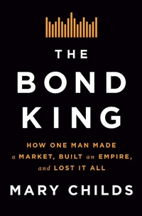 Abbildung von: The Bond King - Flatiron Books