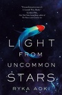 Cover: Light From Uncommon Stars - St Martin's Press