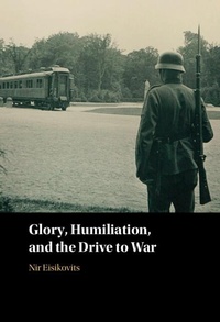 Enlarge image Cover: Glory, Humiliation, and the Drive to War - Cambridge University Press