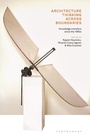 Cover: Architecture Thinking across Boundaries - Bloomsbury Visual Arts