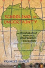 Cover: Schooling as Uncertainty - Bloomsbury Academic