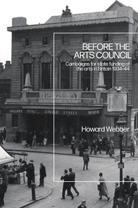 Abbildung von: Before the Arts Council - Bloomsbury Academic