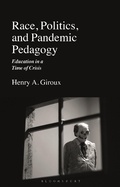 Cover: Race, Politics, and Pandemic Pedagogy - Bloomsbury Academic