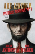 Cover: Abe Lincoln: Public Enemy No. 1 (Immortal Lincoln) - Immortal Lincoln