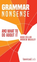 Cover: Grammar Nonsense and What To Do about It - Wayzgoose Press