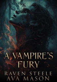Enlarge image Cover: A Vampire's Fury (Rouen Chronicles, #5) - Raven Steele