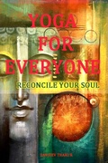 Cover: Yoga For Everyone - Reconcile Your Soul - sanjeev thakur