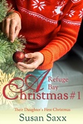 Cover: A Refuge Bay Christmas: Their Daughter's First Christmas (The Men of Refuge Bay, #3) - The Men of Refuge Bay