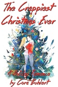 Cover: The Crappiest Christmas Ever (Christmas at Hickory Ridge Mall, #3) - Christmas at Hickory Ridge Mall