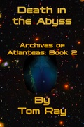 Cover: Death in the Abyss (Archives of Atlanteas, #2) - Tom Ray