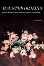 Cover: Haunted Objects - The University of North Carolina Press