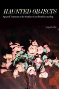 Cover: Haunted Objects - The University of North Carolina Press