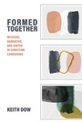 Cover: Formed Together - Baylor University Press