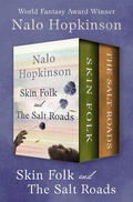 Cover: Skin Folk and The Salt Roads - Open Road Media Sci-Fi & Fantasy