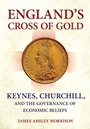 Cover: England's Cross of Gold - Cornell University Press