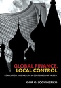 Cover: Global Finance, Local Control - Cornell University Press