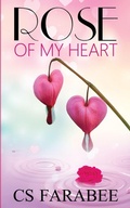 Cover: Rose Of My Heart - Farabee Publishing