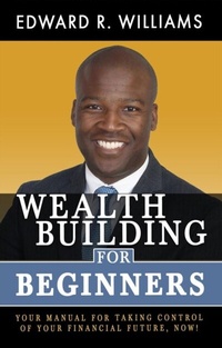 Enlarge image Cover: Wealth Building For Beginners - Williams Financial Group LLC