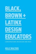 Cover: Black, Brown + Latinx Design Educators - Princeton Architectural Press