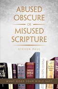 Cover: Abused Obscure or Misused Scripture - Distributed By Ingram Spark