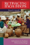 Cover: Retracing Inca Steps - University of Utah Press,U.S.