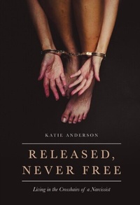 Enlarge image Cover: Released, Never Free - Palmetto Publishing