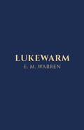 Cover: Lukewarm - Trilogy Christian Publishing