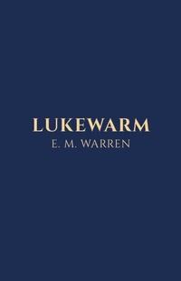 Enlarge image Cover: Lukewarm - Trilogy Christian Publishing