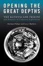 Cover: Opening the Great Depths - Naval Institute Press