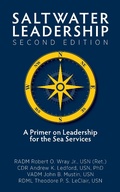 Cover: Saltwater Leadership, Second Edition - Naval Institute Press