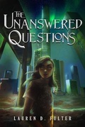 Cover: The Unanswered Questions (Book One in The Unanswered Questions Series) - Lucy Knoell