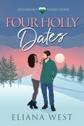 Cover: Four Holly Dates (Emerald Hearts) - Eliana West