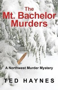 Abbildung von: Mt. Bachelor Murders - Distributed By Ingram Spark