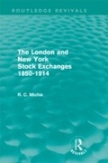 Cover: The London and New York Stock Exchanges 1850-1914 (Routledge Revivals) - Routledge