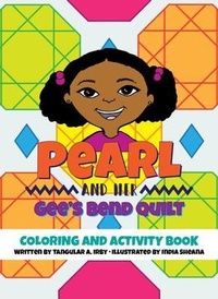 Abbildung von: Pearl and her Gee's Bend Quilt Coloring and Activity Book - Learning Advantage Network Diversified