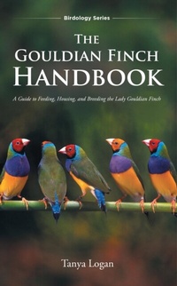 Abbildung von: The Gouldian Finch Handbook - Finch Hollow Press