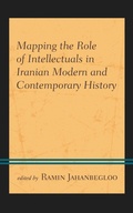 Cover: Mapping the Role of Intellectuals in Iranian Modern and Contemporary History - Lexington Books
