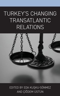 Cover: Turkey's Changing Transatlantic Relations - Lexington Books