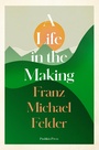 Cover: A Life in the Making - Pushkin Press