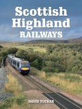 Cover: Scottish Highland Railways - The Crowood Press Ltd