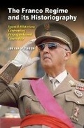 Cover: The Franco Regime and its Historiography - Liverpool University Press