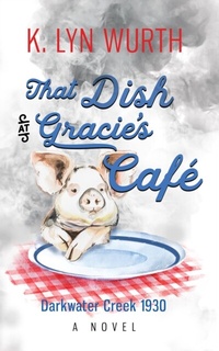 Abbildung von: That Dish at Gracie's Café - True to Story Publishing