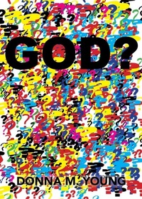 Enlarge image Cover: God? - Donna M. Young