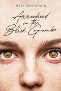 Cover: Arrowhead in the Black Gumbo - Rushmore Press LLC