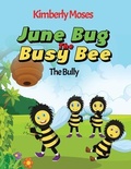 Cover: June Bug The Busy Bee - Rejoice Essential Publishing